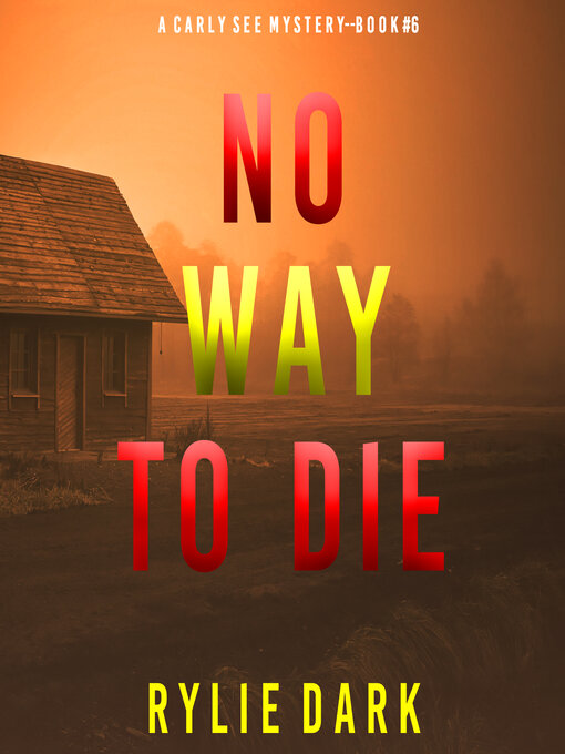 Title details for No Way to Die by Rylie Dark - Available
